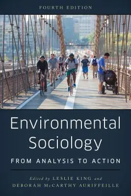 Sociologia mediului: De la analiză la acțiune - Environmental Sociology: From Analysis to Action