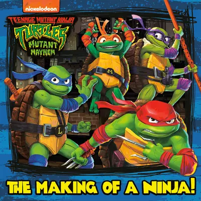 Crearea unui ninja! (Teenage Mutant Ninja Turtles: Mutant Mayhem) - The Making of a Ninja! (Teenage Mutant Ninja Turtles: Mutant Mayhem)