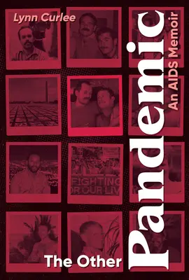 Cealaltă pandemie: An AIDS Memoir - The Other Pandemic: An AIDS Memoir