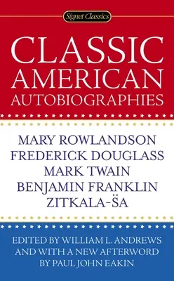 Autobiografii americane clasice - Classic American Autobiographies