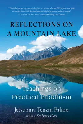 Reflecții pe un lac de munte: Învățături despre budismul practic - Reflections on a Mountain Lake: Teachings on Practical Buddhism