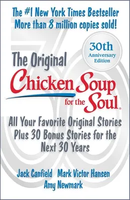 Chicken Soup for the Soul Ediția aniversară 30 de ani: Plus 30 de povestiri bonus - Chicken Soup for the Soul 30th Anniversary Edition: Plus 30 Bonus Stories
