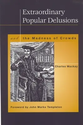 Iluzii populare extraordinare - Extraordinary Popular Delusions