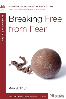 Să ne eliberăm de frică: Un studiu biblic de 6 săptămâni, fără teme - Breaking Free from Fear: A 6-Week, No-Homework Bible Study