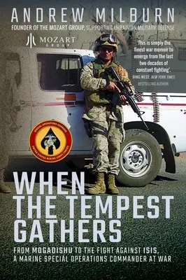 When the Tempest Gathers: De la Mogadishu la lupta împotriva ISIS, un comandant al operațiunilor speciale ale pușcașilor marini în război - When the Tempest Gathers: From Mogadishu to the Fight Against ISIS, a Marine Special Operations Commander at War