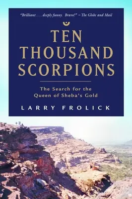 Zece mii de scorpioni: Căutarea aurului reginei din Saba (The Search for the Queen of Sheba's Gold) - Ten Thousand Scorpions: The Search for the Queen of Sheba's Gold