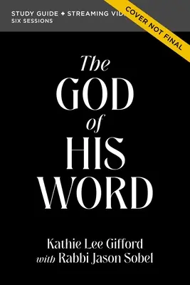 Ghidul de studiu biblic The God of His Word Plus Streaming Video - The God of His Word Bible Study Guide Plus Streaming Video