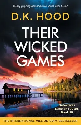 Jocurile lor malefice: O ficțiune cu criminali în serie total captivantă și care creează dependență - Their Wicked Games: Totally gripping and addictive serial killer fiction
