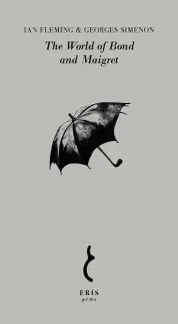 Lumea lui Bond și Maigret - The World of Bond and Maigret