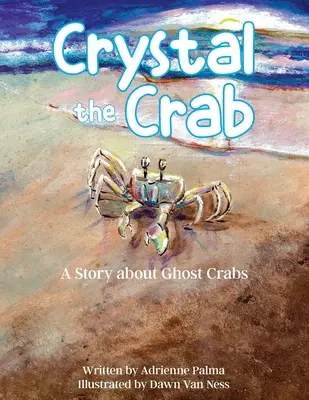 Crabul Crystal: O poveste despre crabi fantomă - Crystal the Crab: A Story About Ghost Crabs