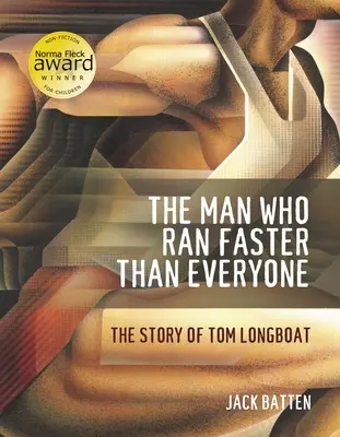 The Man Who Ran Faster Than Everyone: Povestea lui Tom Longboat - The Man Who Ran Faster Than Everyone: The Story of Tom Longboat