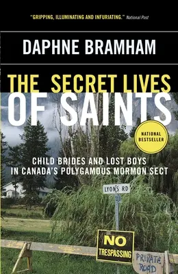 Viețile secrete ale sfinților: Copii mirese și băieți pierduți în secta poligamă mormonă din Canada - The Secret Lives of Saints: Child Brides and Lost Boys in Canada's Polygamous Mormon Sect