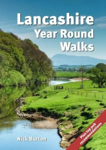 Lancashire Year Round Walks - 20 de trasee circulare cu recomandări pentru toamnă, iarnă, primăvară și vară. - Lancashire Year Round Walks - 20 circular routes with recommendations for autumn, winter, spring and summer.