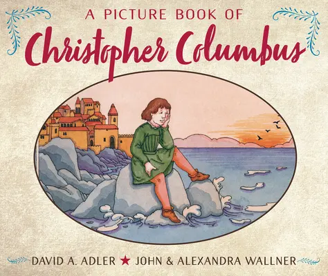 O carte ilustrată a lui Cristofor Columb - A Picture Book of Christopher Columbus