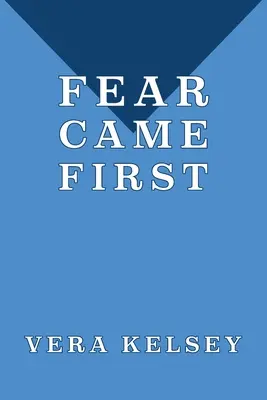 Frica a venit prima - Fear Came First
