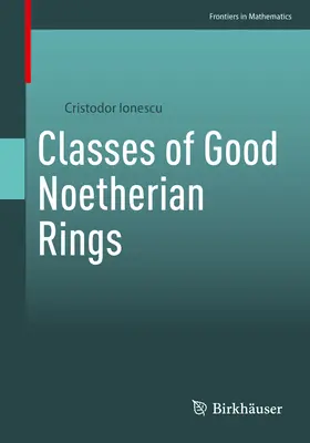 Clase de inele noeteriene bune - Classes of Good Noetherian Rings