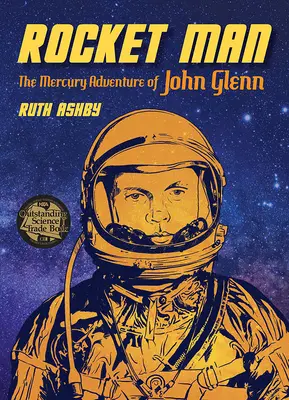 Rocket Man: Aventura lui John Glenn pe Mercury - Rocket Man: The Mercury Adventure of John Glenn