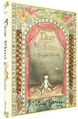 Dragă Mini: A Graphic Memoir, Book One - Dear Mini: A Graphic Memoir, Book One