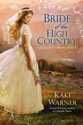 Mireasa din Țara de Sus - Bride of the High Country