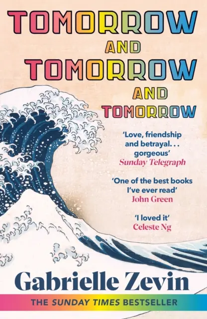 Tomorrow, and Tomorrow, and Tomorrow - bestsellerul de succes Sunday Times - Tomorrow, and Tomorrow, and Tomorrow - The smash-hit Sunday Times bestseller