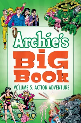 Archie's Big Book Vol. 5 - Acțiune și aventură - Archie's Big Book Vol. 5 - Action Adventure