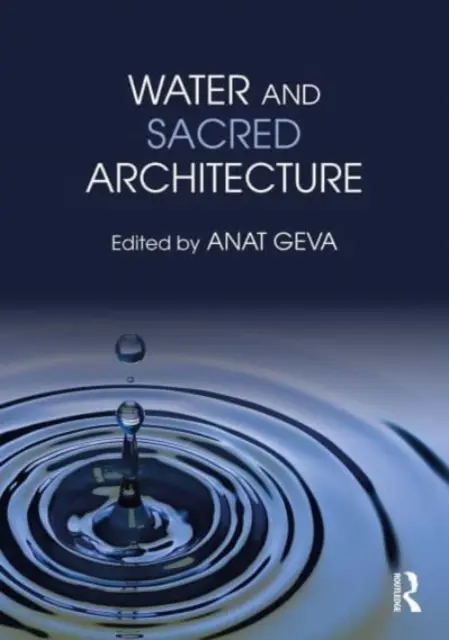 Apa și arhitectura sacră - Water and Sacred Architecture