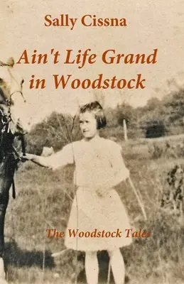 Viața nu este minunată în Woodstock - Ain't Life Grand in Woodstock