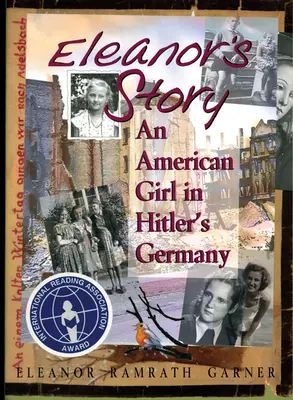 Povestea lui Eleanor: O fată americană în Germania lui Hitler - Eleanor's Story: An American Girl in Hitler's Germany