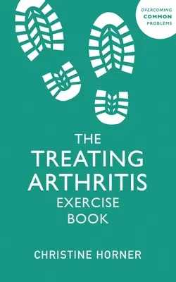 Tratarea artritei Carte de exerciții - Treating Arthritis Exercise Book