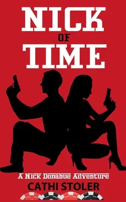 Nick of Time: O aventură cu Nick Donahue - Nick of Time: A Nick Donahue Adventure