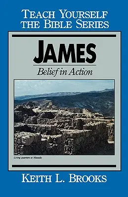 Iacov- Învață-te pe tine însuți seria Biblia: Credința în acțiune - James- Teach Yourself the Bible Series: Belief in Action