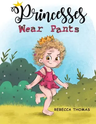 Prințesele poartă pantaloni - Princesses Wear Pants