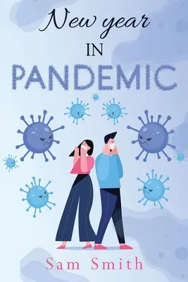 Anul Nou în Pandemie - New Year in Pandemic