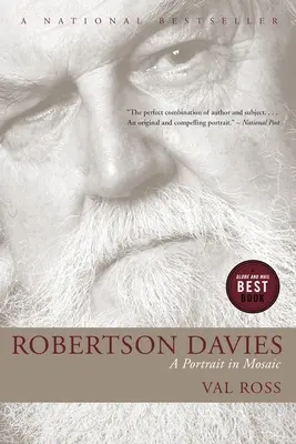 Robertson Davies: Un portret în mozaic - Robertson Davies: A Portrait in Mosaic