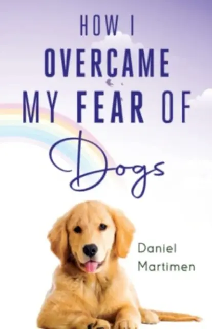 Cum mi-am învins frica de câini - How I Overcame My Fear Of Dogs
