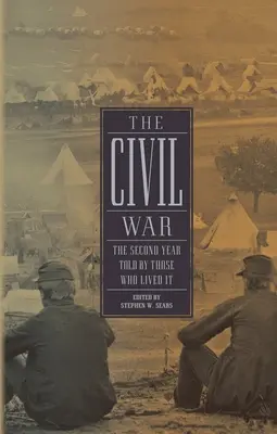 Războiul civil: Al doilea an povestit de cei care l-au trăit (Loa # 221) - The Civil War: The Second Year Told by Those Who Lived It (Loa #221)