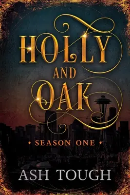 Holly și Oak: Primul sezon - Holly and Oak: Season One