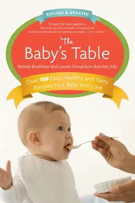 Masa copilului: Revizuită și actualizată: O carte de bucate - The Baby's Table: Revised and Updated: A Cookbook