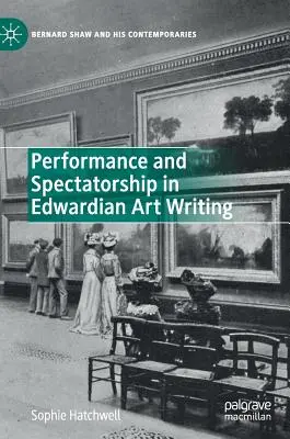 Performanță și spectatorat în scrierile artistice edwardiene - Performance and Spectatorship in Edwardian Art Writing