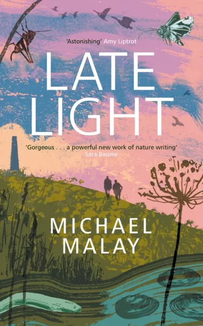Late Light - „O lectură uimitoare” - AMY LIPTROT, AUTORUL cărții THE OUTRUN - Late Light - 'An astonishing read' - AMY LIPTROT, AUTHOR OF THE OUTRUN