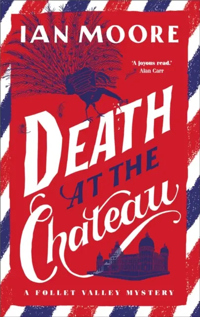 Death at the Chateau - Noua crimă misterioasă din seria de succes a The Times - Death at the Chateau - The rip-roaring new murder mystery in The Times-bestselling series