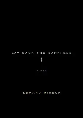 Lay Back the Darkness: Poezii - Lay Back the Darkness: Poems