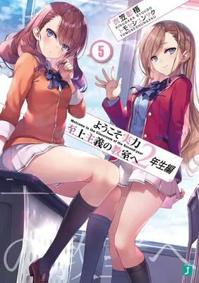 Classroom of the Elite: Anul 2 (Light Novel) Vol. 5 - Classroom of the Elite: Year 2 (Light Novel) Vol. 5