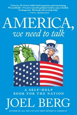 America, trebuie să vorbim: O carte de auto-ajutor pentru națiune - America, We Need to Talk: A Self-Help Book for the Nation