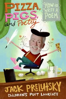 Pizza, porci și poezie: Cum să scrii un poem - Pizza, Pigs, and Poetry: How to Write a Poem