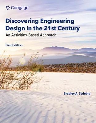 Discovering Engineering Design in the 21st Century: O abordare bazată pe activități - Discovering Engineering Design in the 21st Century: An Activities-Based Approach