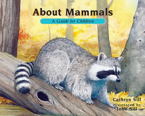 Despre mamifere: Un ghid pentru copii - About Mammals: A Guide for Children