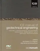 ICE Manual of Geotechnical Engineering Vol 1 - Geotechnical Engineering Principles, Problematic Soils and Site Investigation