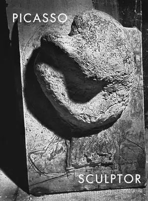 Picasso: Sculptor: Materie și corp - Picasso: Sculptor: Matter and Body