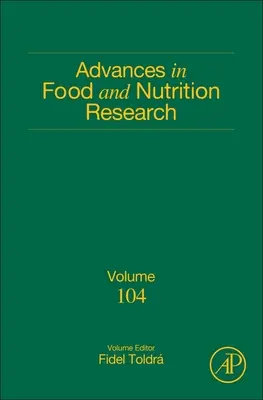 Progrese în cercetarea alimentară și nutrițională: Volumul 104 - Advances in Food and Nutrition Research: Volume 104